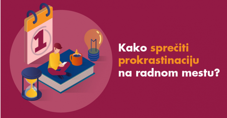 Kako sprečiti prokrastinaciju na radnom mestu?